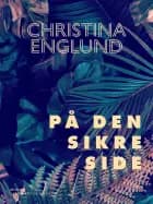 På den sikre side af Christina Englund