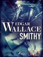 Smithy af Edgar Wallace