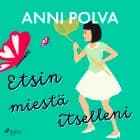 Etsin miestä itselleni