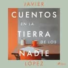 Cuentos en la tierra de los nadie