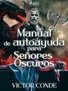 Manual de autoayuda para Señores Oscuros