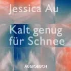 Kalt genug für Schnee af Jessica Au