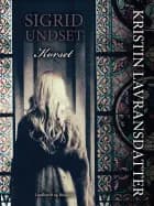 Kristin Lavransdatter – Korset af Sigrid Undset