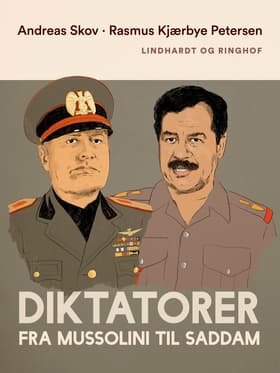 Diktatorer. Fra Mussolini til Saddam af Rasmus Kjærbye Petersen
