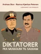 Diktatorer. Fra Mussolini til Saddam