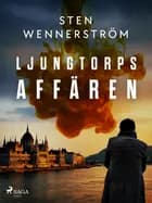 Ljungtorpsaffären af Sten Wennerström