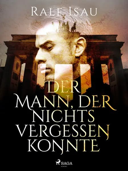 Der Mann, der nichts vergessen konnte af Ralf Isau