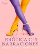 Erótica C-19 narraciones af Mireia Sentís og Eusebio Lázaro