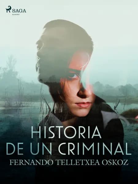 Historia de un criminal af Fernando Telletxea Oskoz