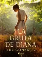 La gruta de Diana af Luz González