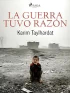 La guerra tuvo razón af Karim Taylhardat
