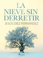 La nieve sin derretir