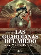 Las guardianas del miedo af Ana María Preckler