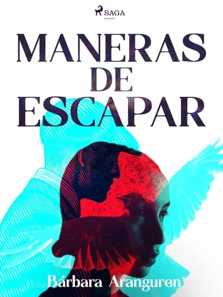 Maneras de escapar af Bárbara Aranguren