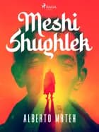 Meshi Shughlek af Alberto Mrteh