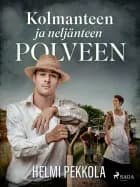 Kolmanteen ja neljänteen polveen af Helmi Pekkola