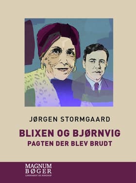Blixen og Bjørnvig. Pagten der blev brudt af Jørgen Stormgaard