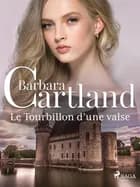 Le Tourbillon d'une valse af Barbara Cartland
