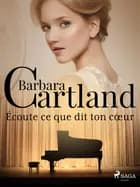 Écoute ce que dit ton cœur af Barbara Cartland