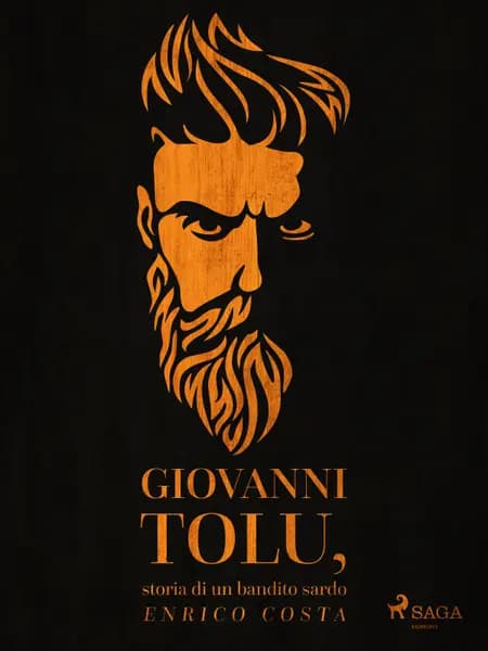 Giovanni Tolu, storia di un bandito sardo af Enrico Costa