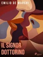 Il signor dottorino af Emilio De Marchi