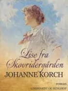 Lise fra Skovridergården af Johanne Korch