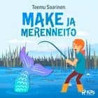 Make ja merenneito af Teemu Saarinen