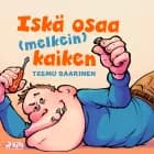 Iskä osaa (melkein) kaiken