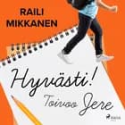 Hyvästi! Toivoo Jere af Raili Mikkanen