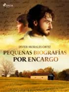 Pequeñas biografías por encargo
