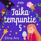 Taikatempuntie 5 af Elina Aro