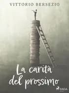 La carità del prossimo