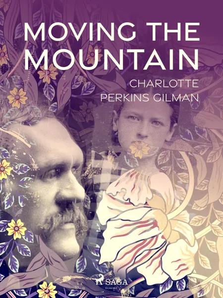 Moving the Mountain af Charlotte Perkins Gilman