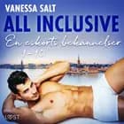 All inclusive - En eskorts bekännelser 1-10 af Vanessa Salt