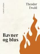 Bavner og blus af Theodor Ewald