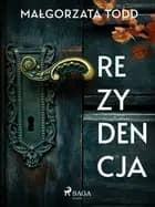 Rezydencja af Małgorzata Todd