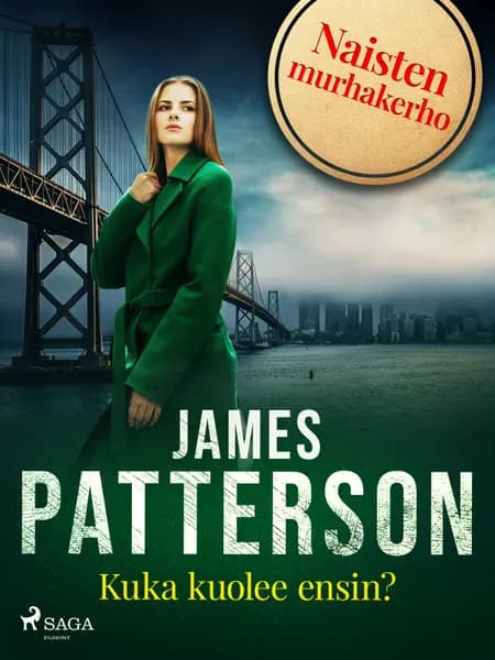 Kuka kuolee ensin? af James Patterson