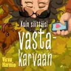 Kuin silittäisi vastakarvaan