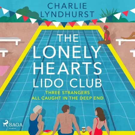 The Lonely Hearts Lido Club: An uplifting read about friendship that will warm your heart af Charlie Lyndhurst