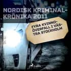 Fyra kvinnoöverfall i västra Stockholm 
