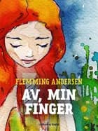 Av, min finger