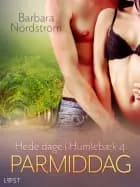 Hede dage i Humlebæk 6: Parmiddag