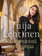 Vaaleansinistä samppanjaa