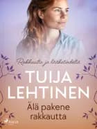 Älä pakene rakkautta