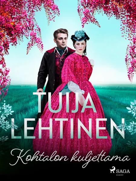 Kohtalon kuljettama af Tuija Lehtinen