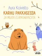 Karhu pakkasessa ja muita eläintarinoita