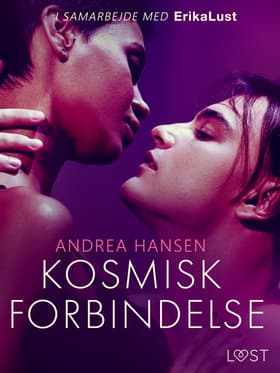 Kosmisk forbindelse - erotisk novelle af Andrea Hansen