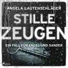Stille Zeugen (Ein Fall für Engel und Sander, Band 1) af Angela Lautenschläger