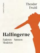 Hallingerne. Faderen - Sønnen - Moderen