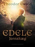 Edele Jernskjæg af Theodor Ewald